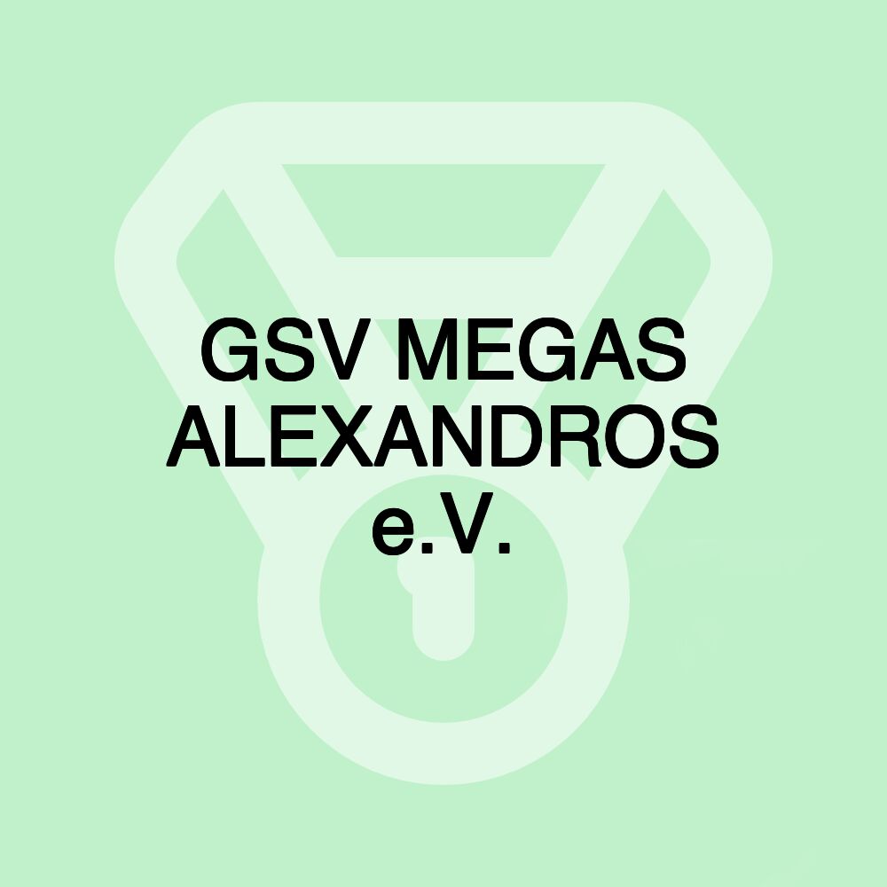 GSV MEGAS ALEXANDROS e.V.