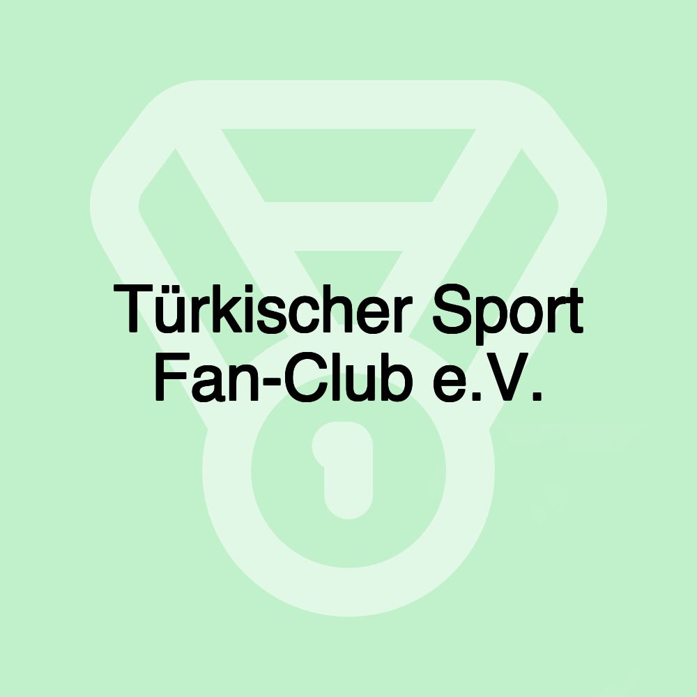 Türkischer Sport Fan-Club e.V.