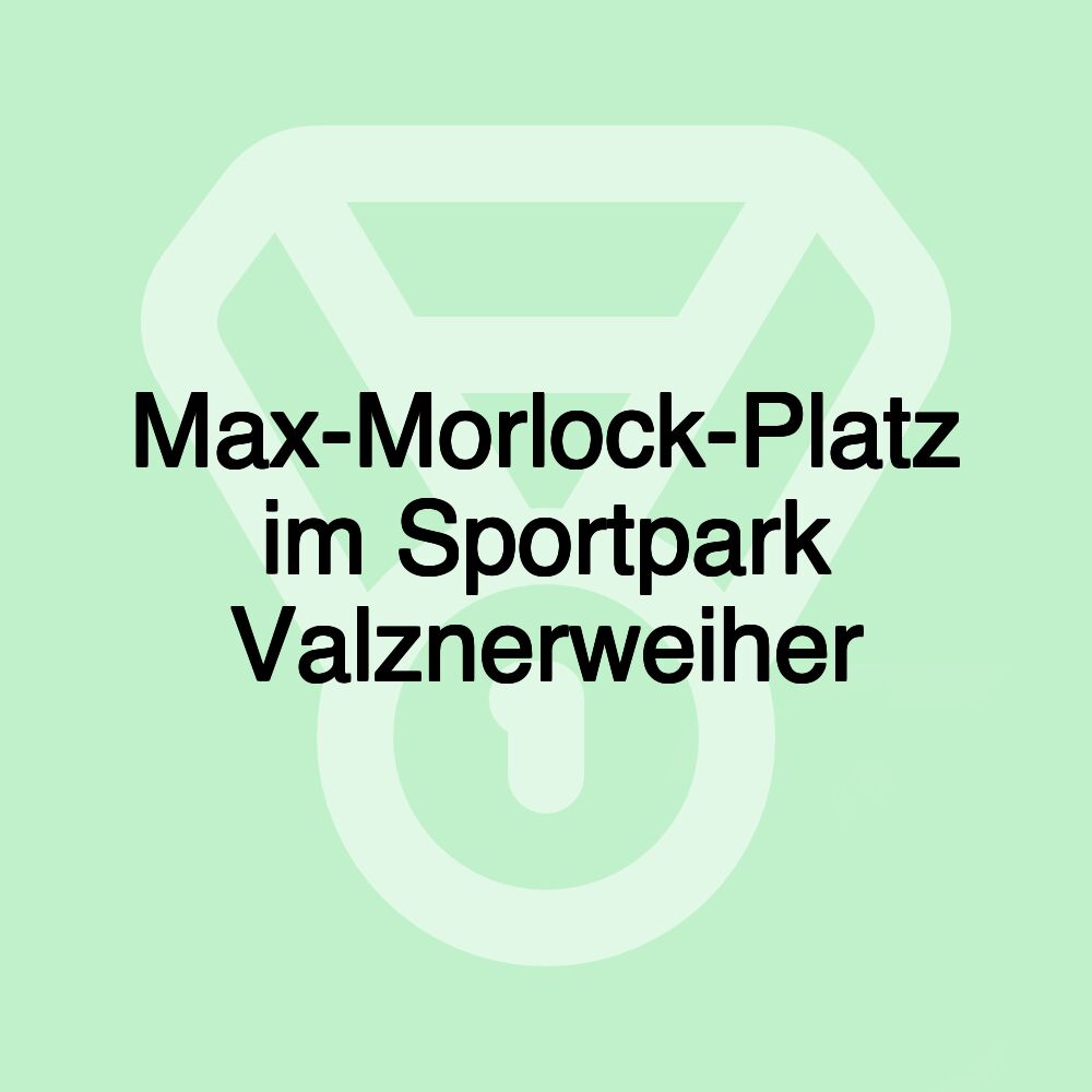 Max-Morlock-Platz im Sportpark Valznerweiher