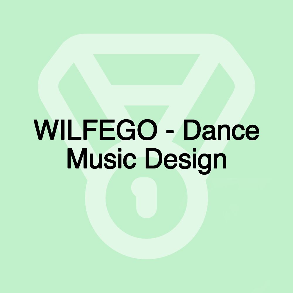 WILFEGO - Dance Music Design