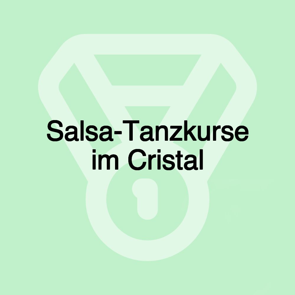 Salsa-Tanzkurse im Cristal