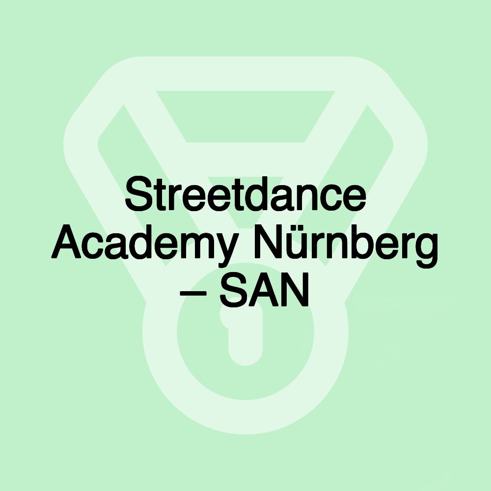 Streetdance Academy Nürnberg – SAN