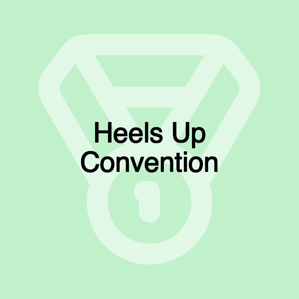 Heels Up Convention