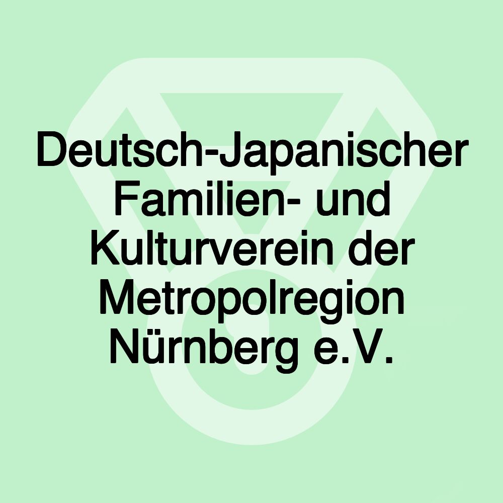 Deutsch-Japanischer Familien- und Kulturverein der Metropolregion Nürnberg e.V.