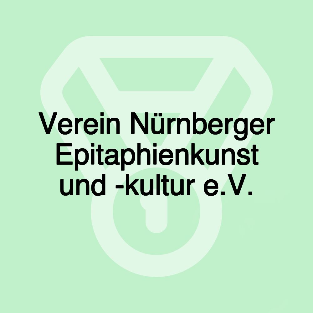 Verein Nürnberger Epitaphienkunst und -kultur e.V.