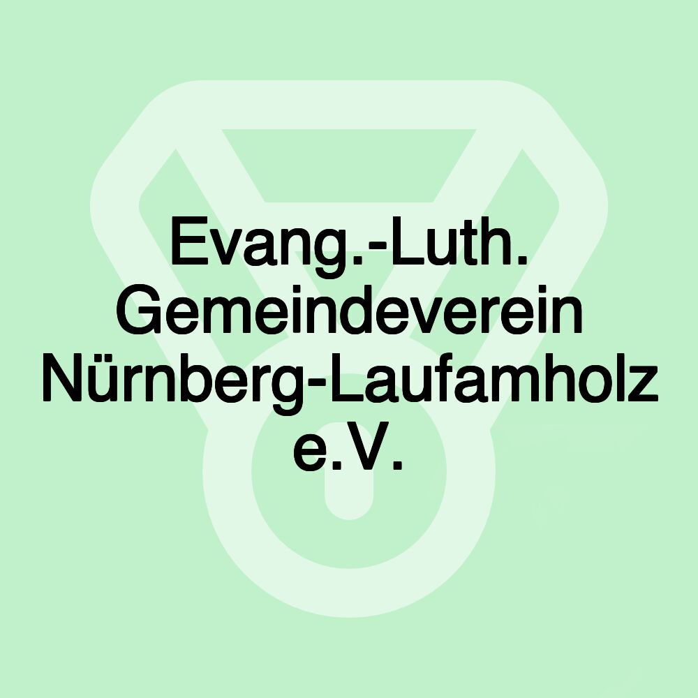 Evang.-Luth. Gemeindeverein Nürnberg-Laufamholz e.V.