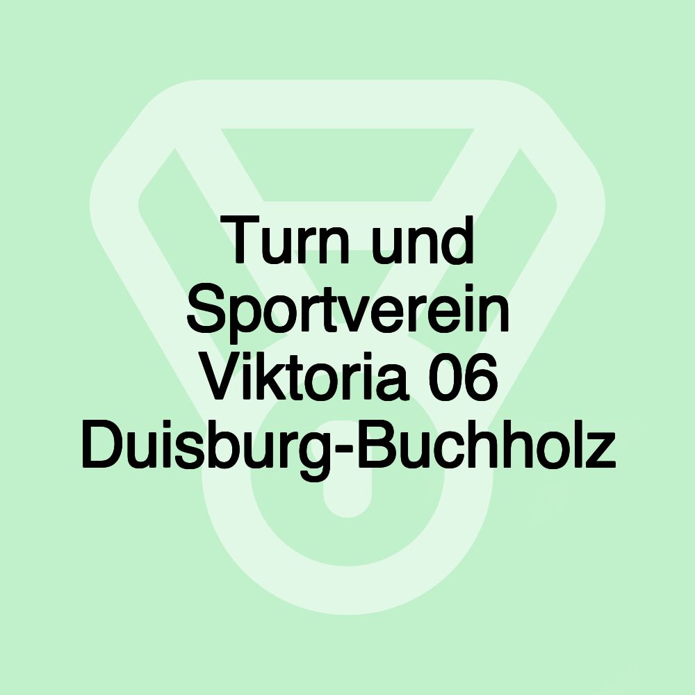 Turn und Sportverein Viktoria 06 Duisburg-Buchholz