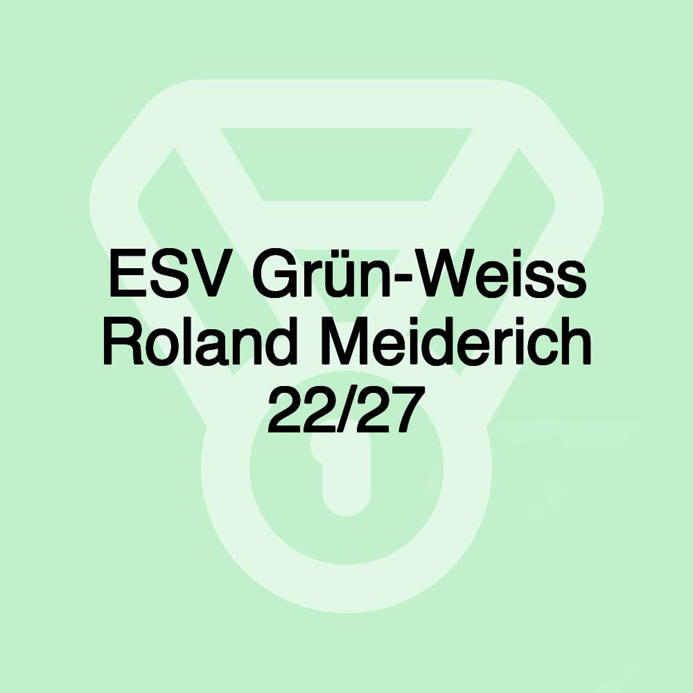 ESV Grün-Weiss Roland Meiderich 22/27