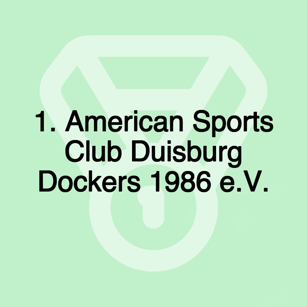 1. American Sports Club Duisburg Dockers 1986 e.V.