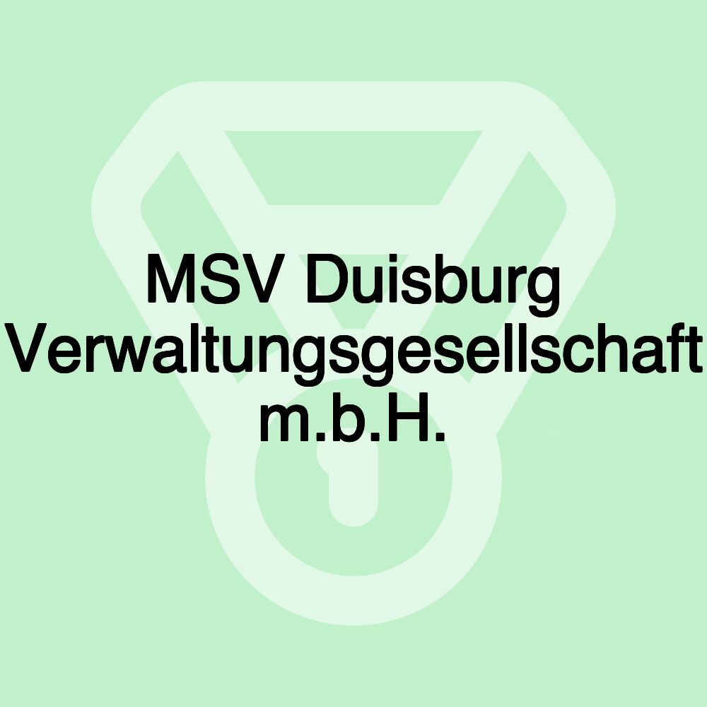 MSV Duisburg Verwaltungsgesellschaft m.b.H.