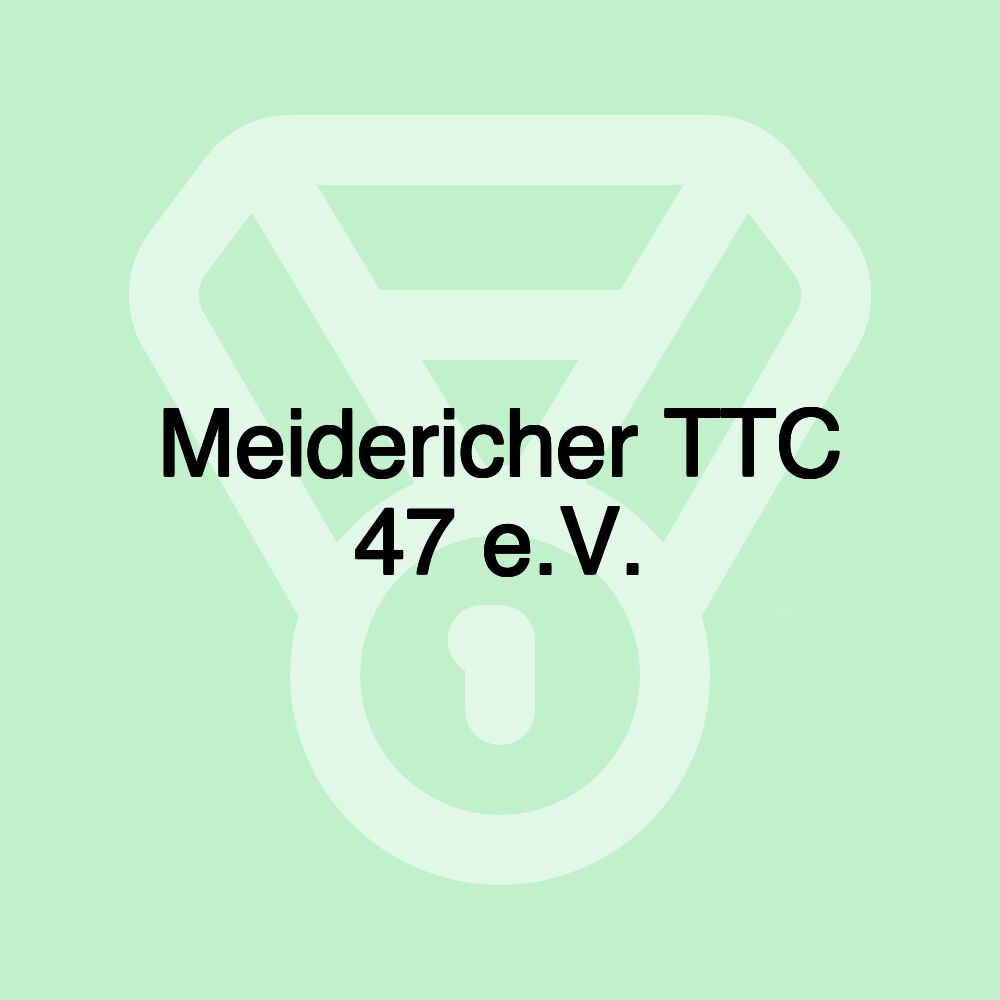 Meidericher TTC 47 e.V.