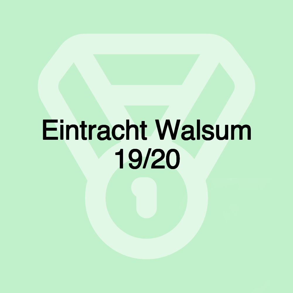 Eintracht Walsum 19/20