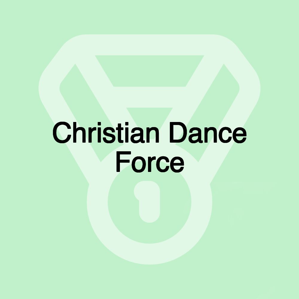 Christian Dance Force