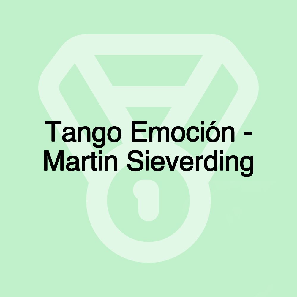 Tango Emoción - Martin Sieverding