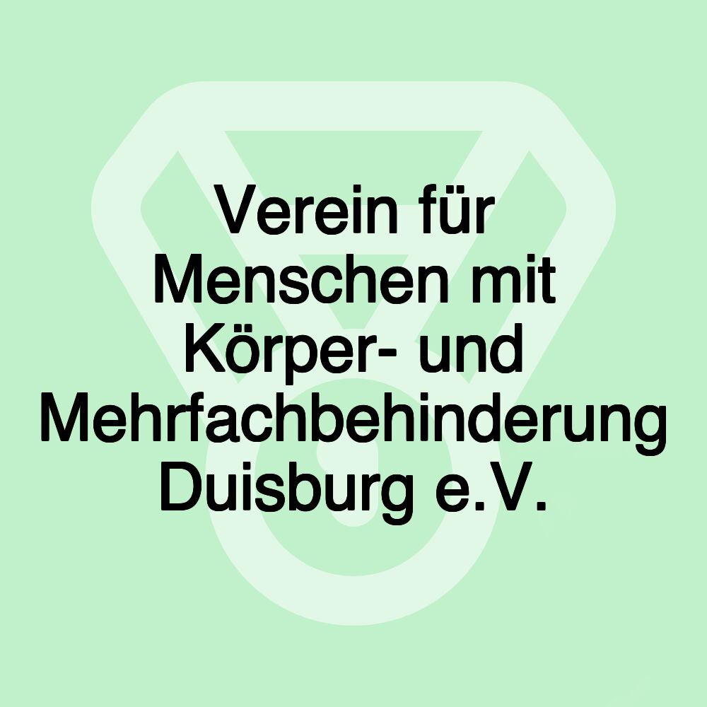 Verein für Menschen mit Körper- und Mehrfachbehinderung Duisburg e.V.