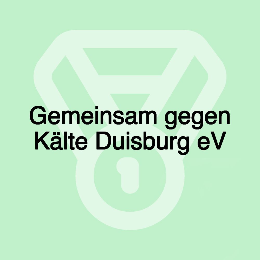 Gemeinsam gegen Kälte Duisburg eV