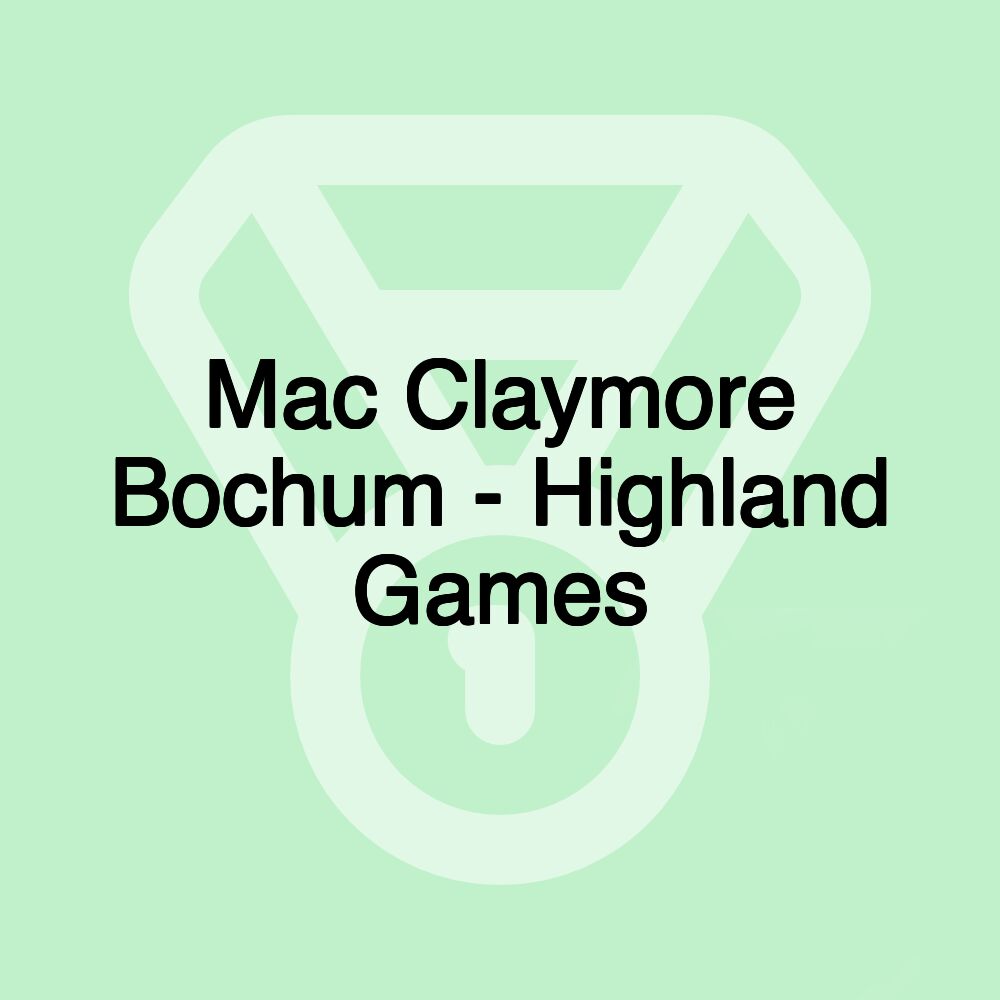 Mac Claymore Bochum - Highland Games