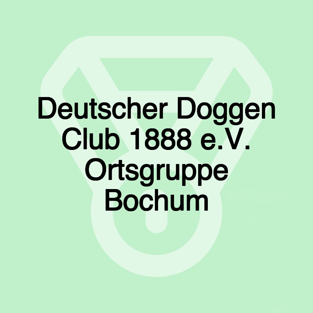 Deutscher Doggen Club 1888 e.V. Ortsgruppe Bochum