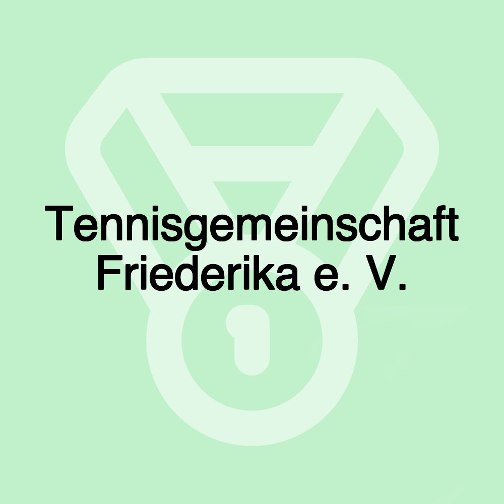 Tennisgemeinschaft Friederika e. V.