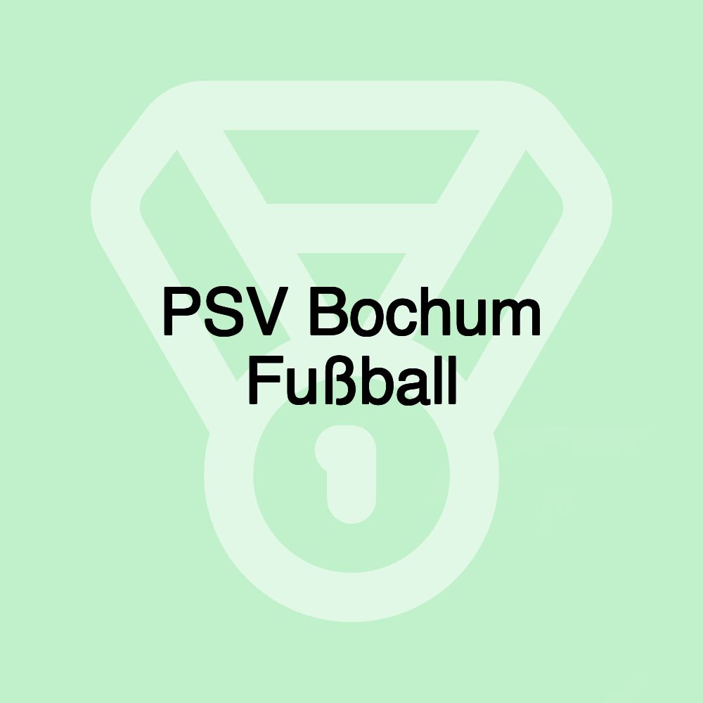 PSV Bochum Fußball