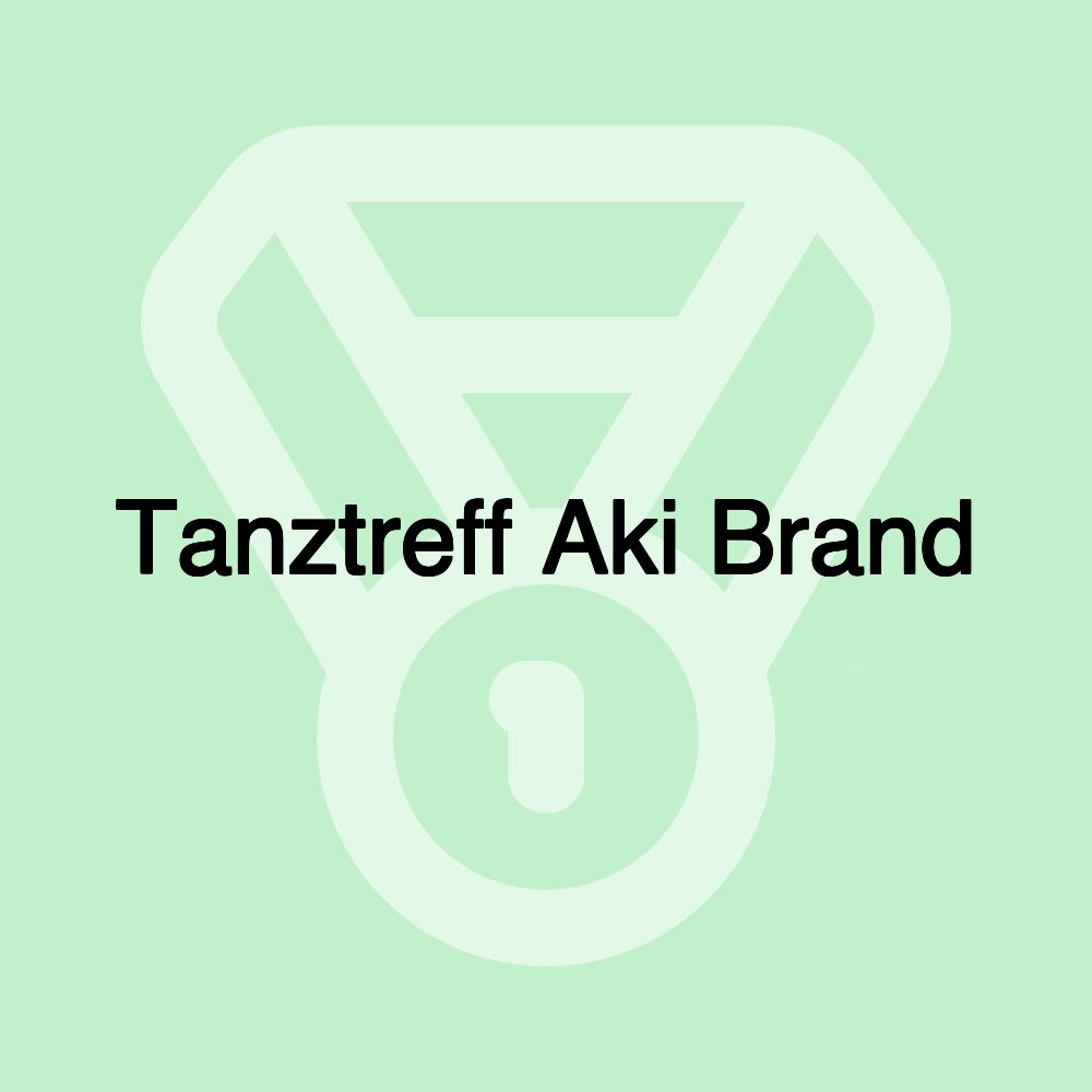 Tanztreff Aki Brand