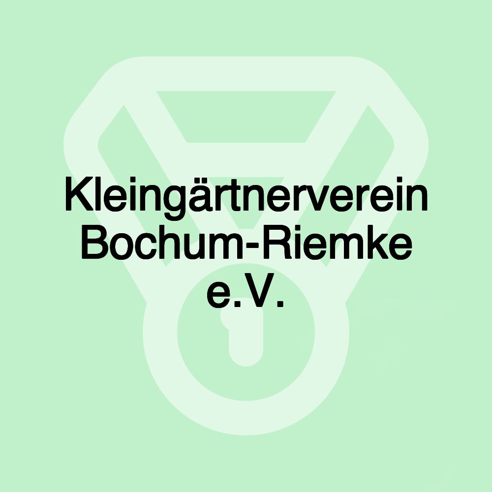 Kleingärtnerverein Bochum-Riemke e.V.