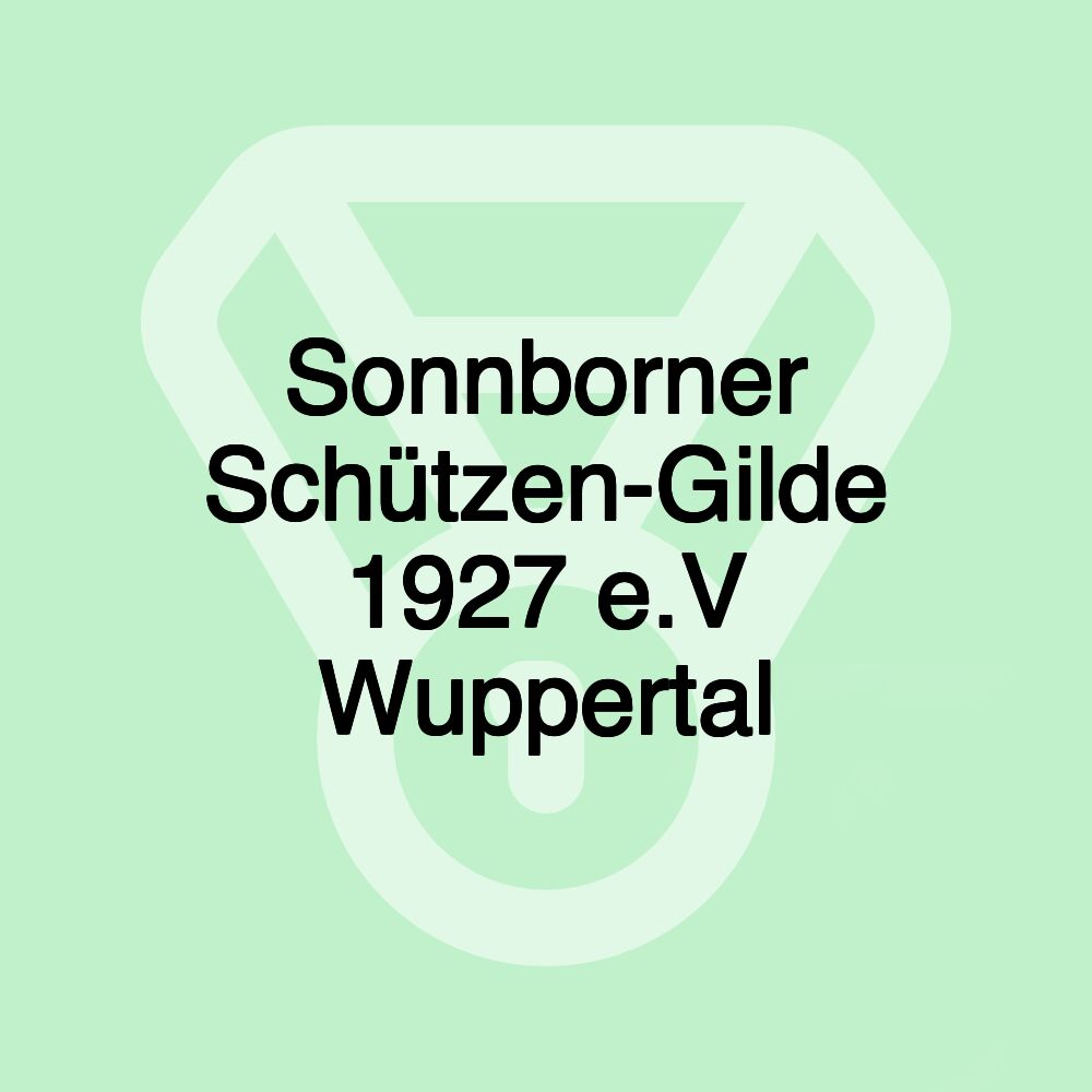 Sonnborner Schützen-Gilde 1927 e.V Wuppertal