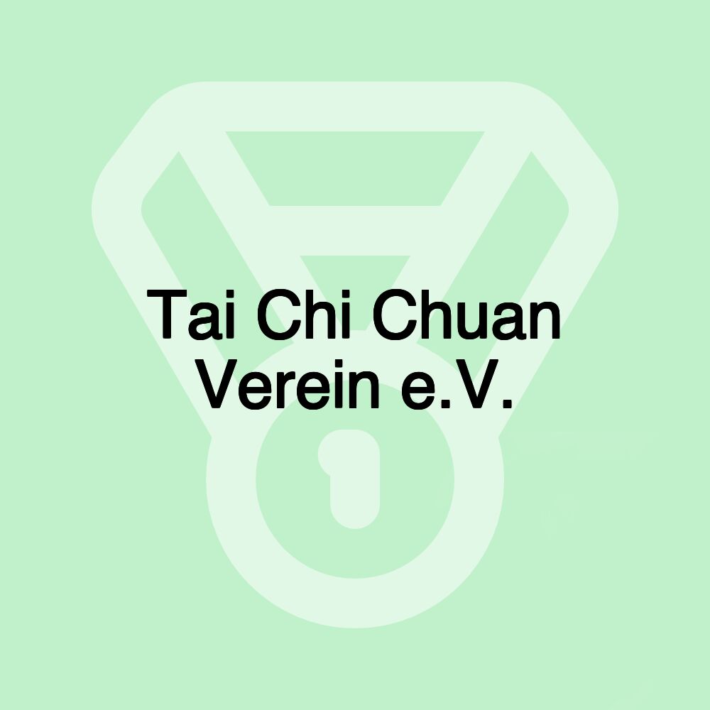 Tai Chi Chuan Verein e.V.