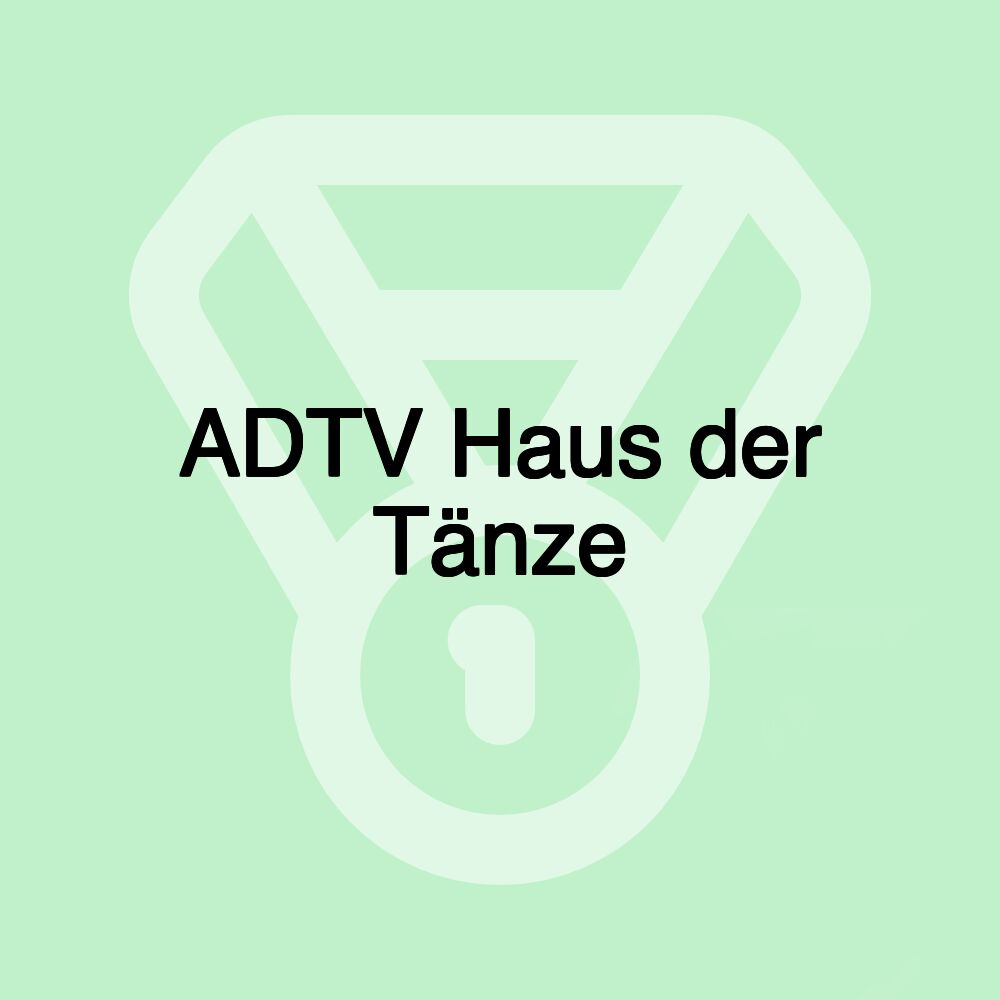 ADTV Haus der Tänze