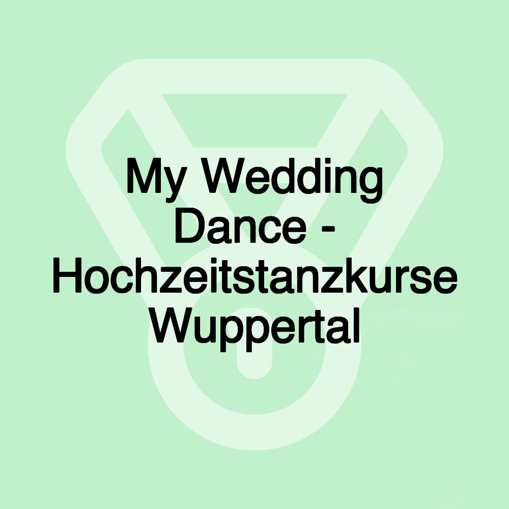 My Wedding Dance - Hochzeitstanzkurse Wuppertal