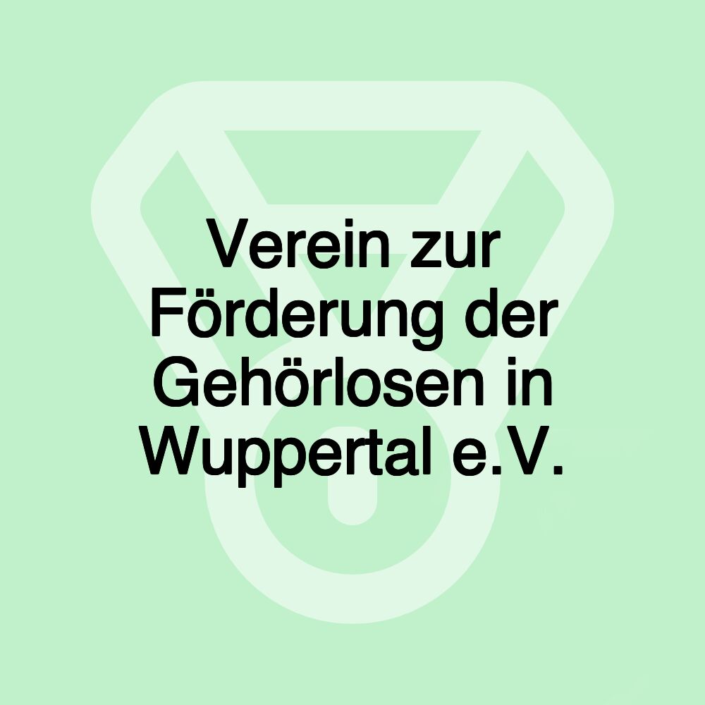 Verein zur Förderung der Gehörlosen in Wuppertal e.V.