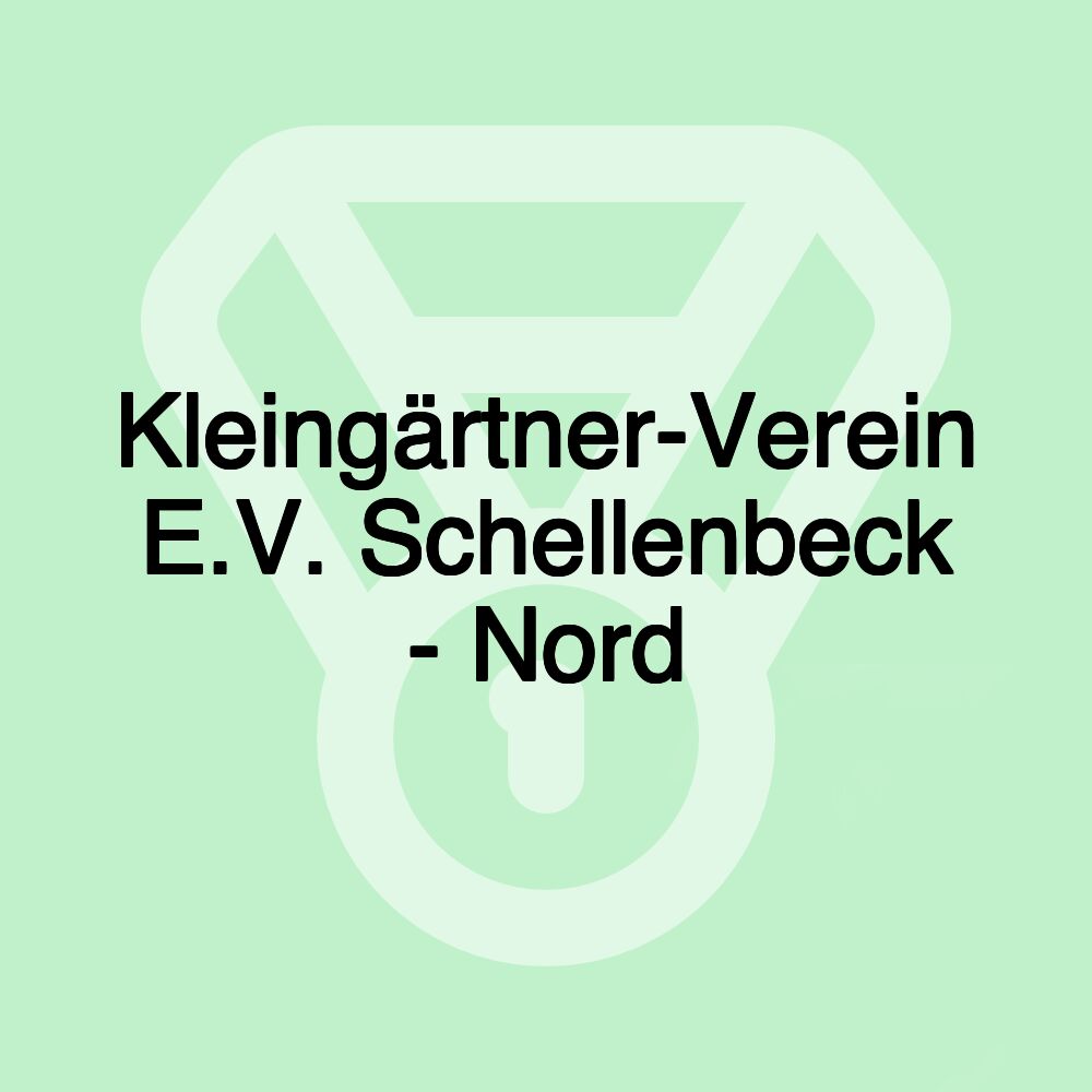 Kleingärtner-Verein E.V. Schellenbeck - Nord