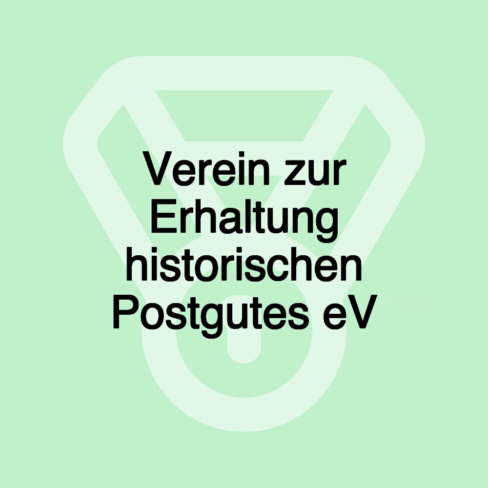 Verein zur Erhaltung historischen Postgutes eV