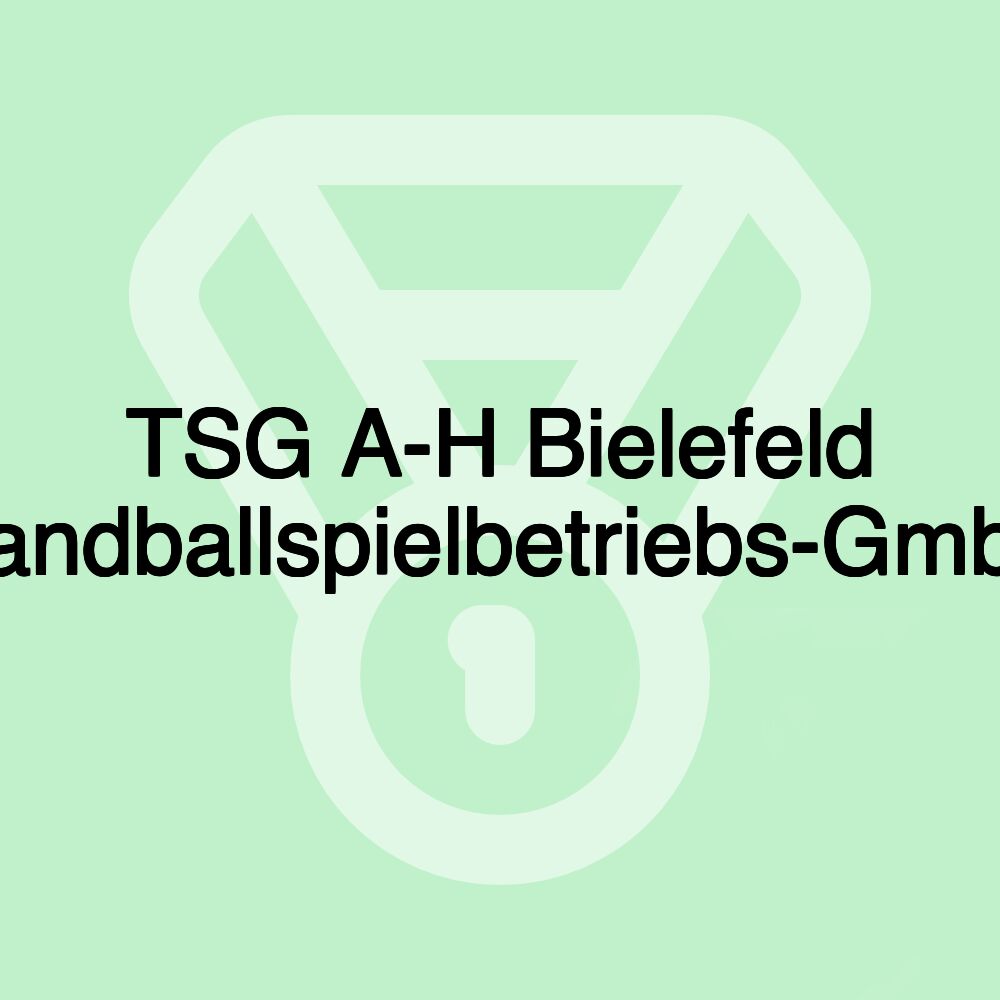 TSG A-H Bielefeld Handballspielbetriebs-GmbH