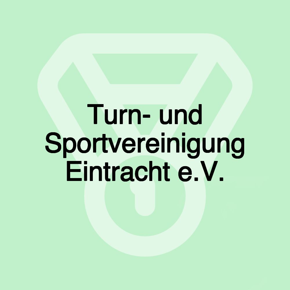 Turn- und Sportvereinigung Eintracht e.V.