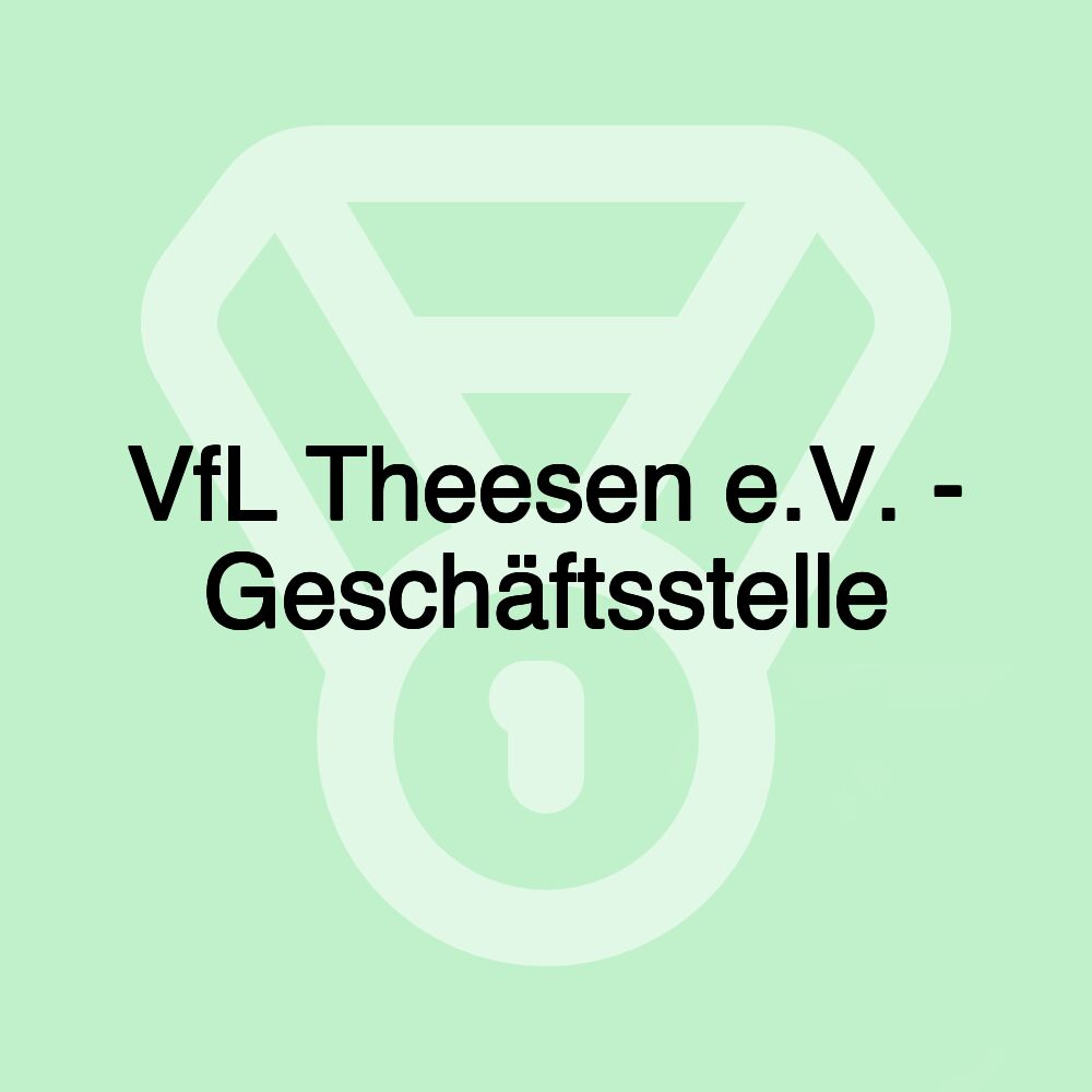 VfL Theesen e.V. - Geschäftsstelle