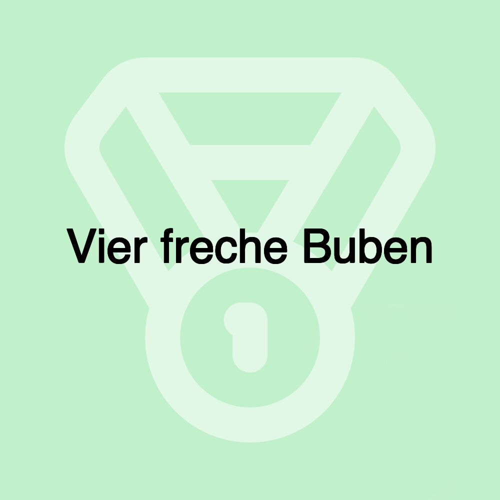 Vier freche Buben