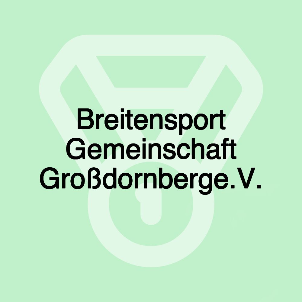 Breitensport Gemeinschaft Großdornberge.V.