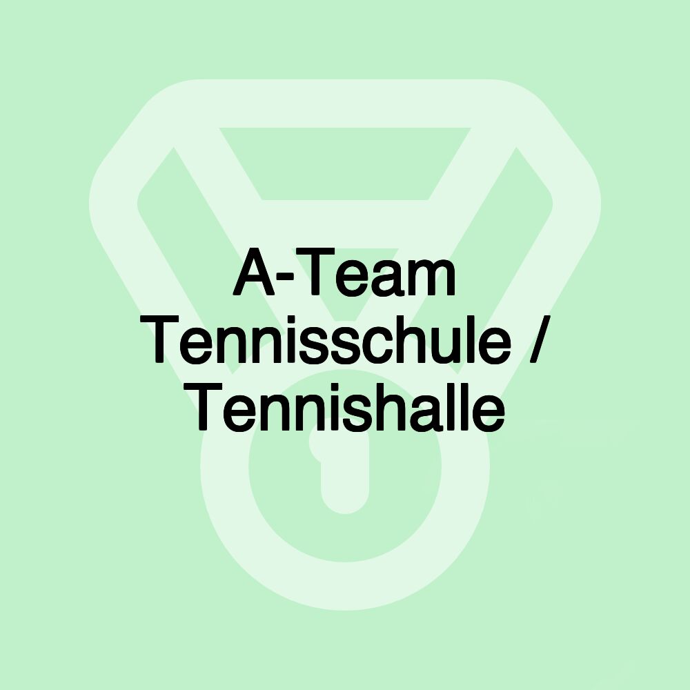 A-Team Tennisschule / Tennishalle