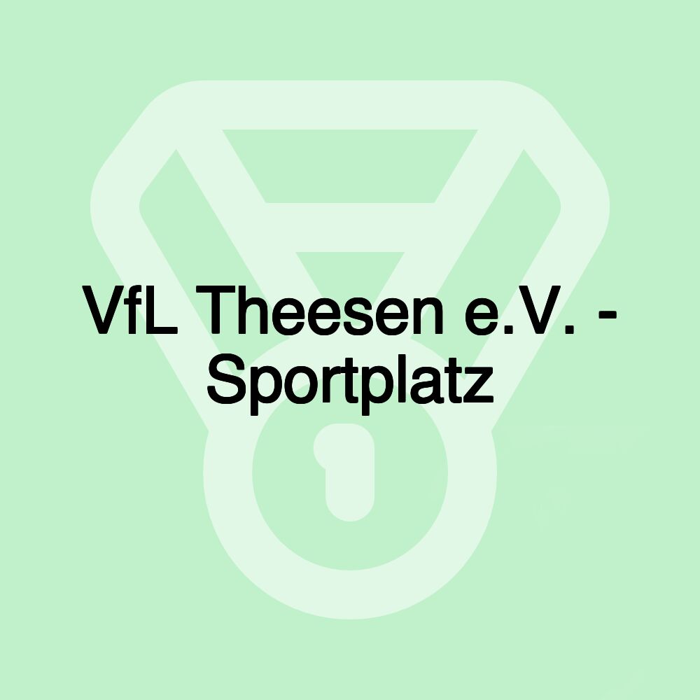 VfL Theesen e.V. - Sportplatz