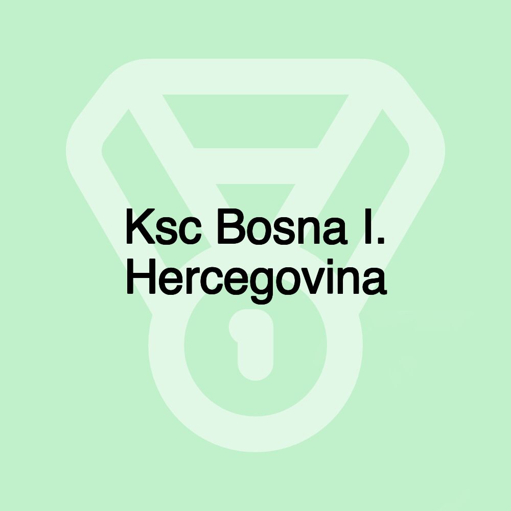 Ksc Bosna I. Hercegovina