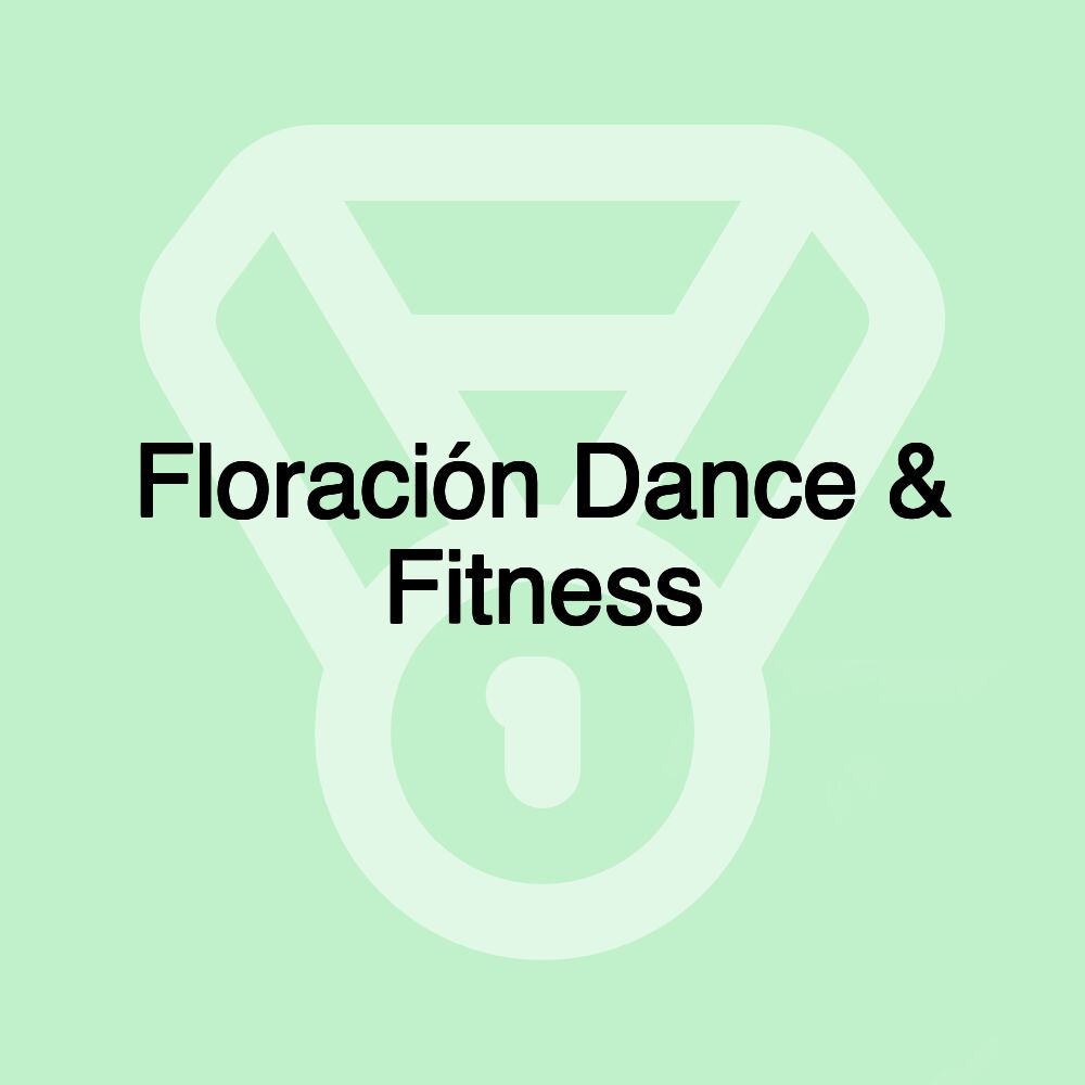 Floración Dance & Fitness