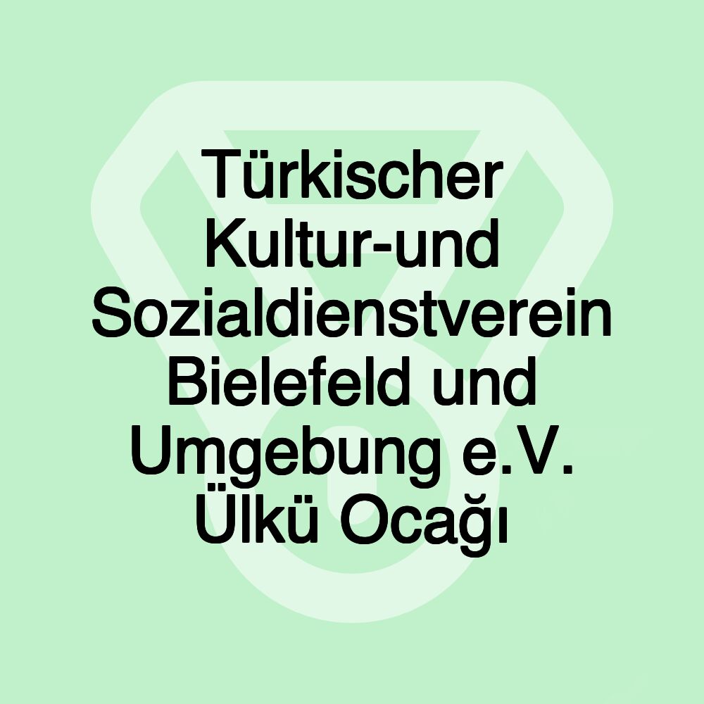 Türkischer Kultur-und Sozialdienstverein Bielefeld und Umgebung e.V. Ülkü Ocağı