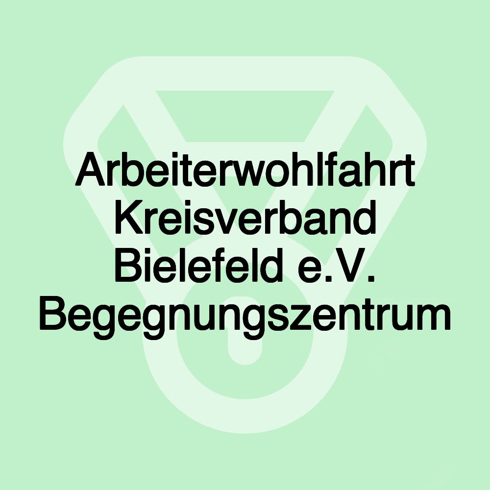 Arbeiterwohlfahrt Kreisverband Bielefeld e.V. Begegnungszentrum