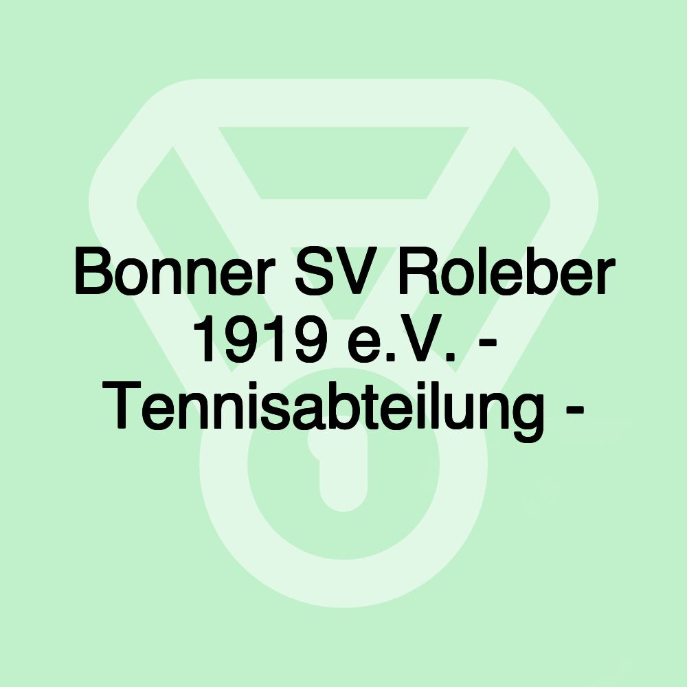 Bonner SV Roleber 1919 e.V. - Tennisabteilung -