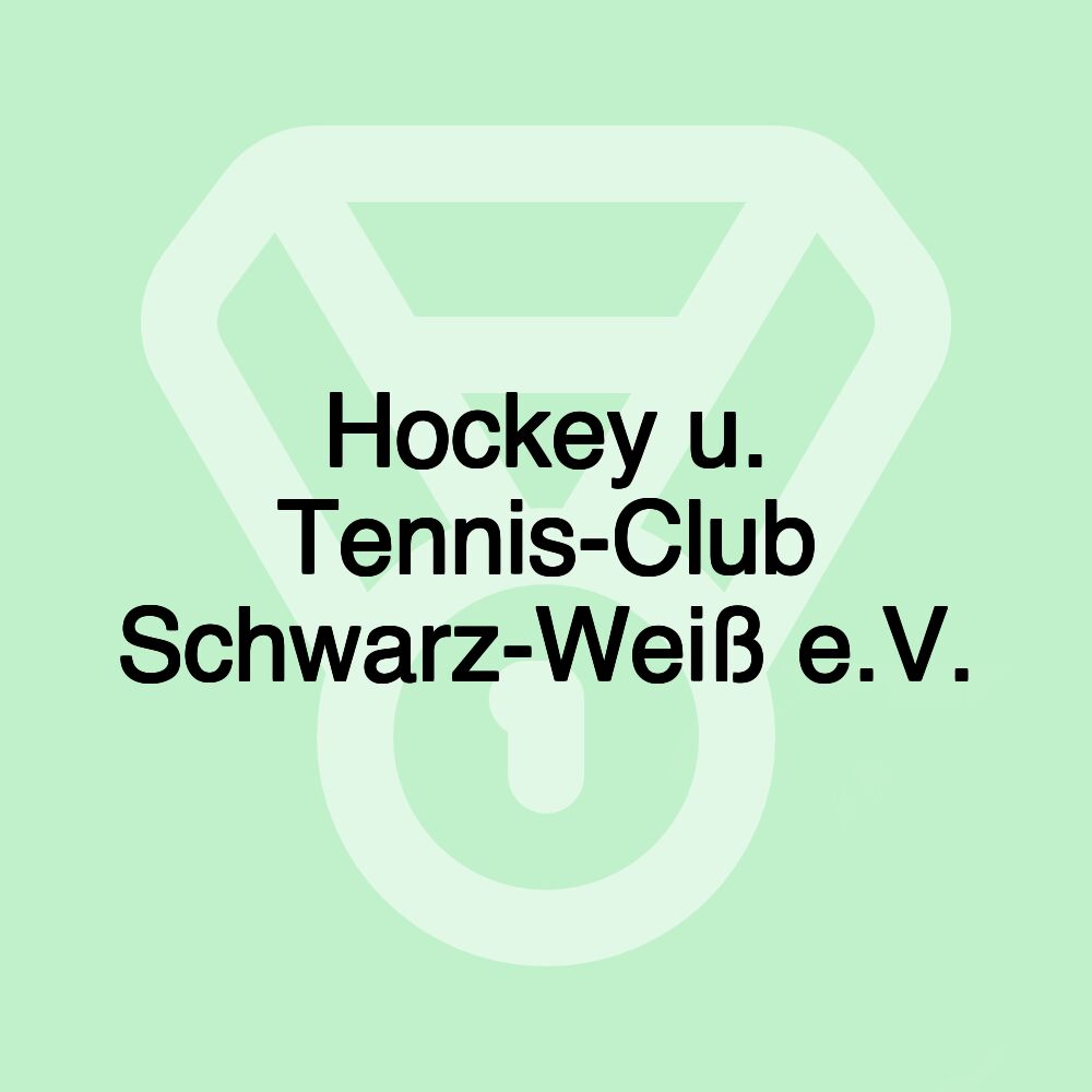 Hockey u. Tennis-Club Schwarz-Weiß e.V.