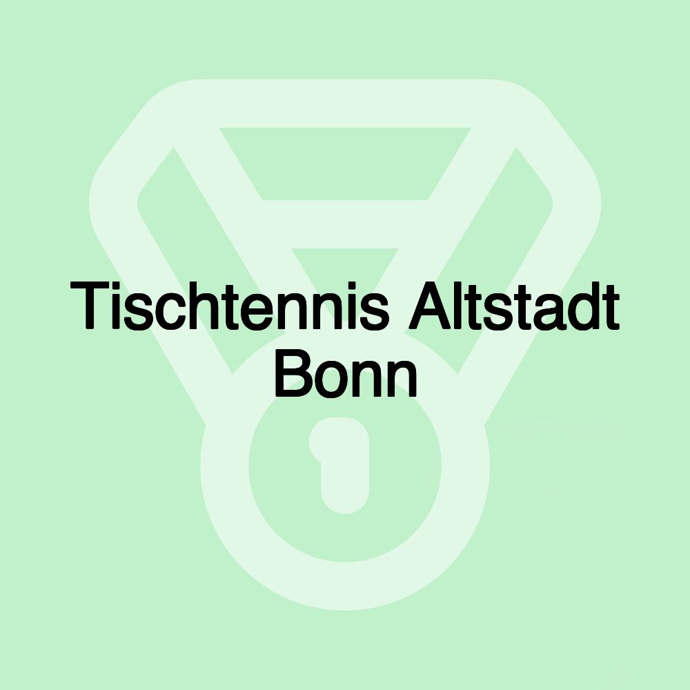 Tischtennis Altstadt Bonn