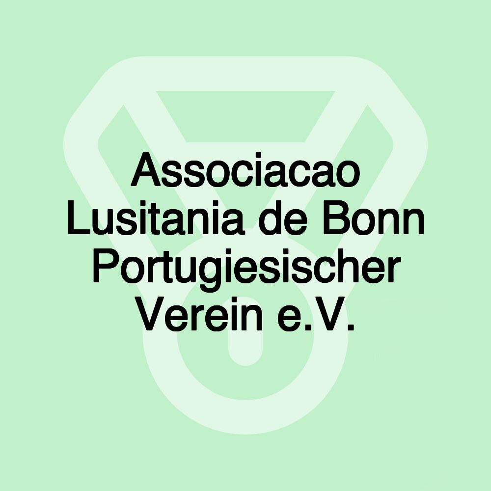 Associacao Lusitania de Bonn Portugiesischer Verein e.V.