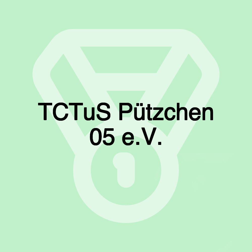 TCTuS Pützchen 05 e.V.