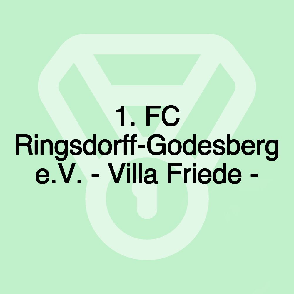 1. FC Ringsdorff-Godesberg e.V. - Villa Friede -